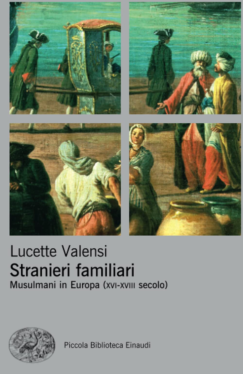 Stranieri familiari: Musulmani in Europa (XVI-XVIII secolo) book