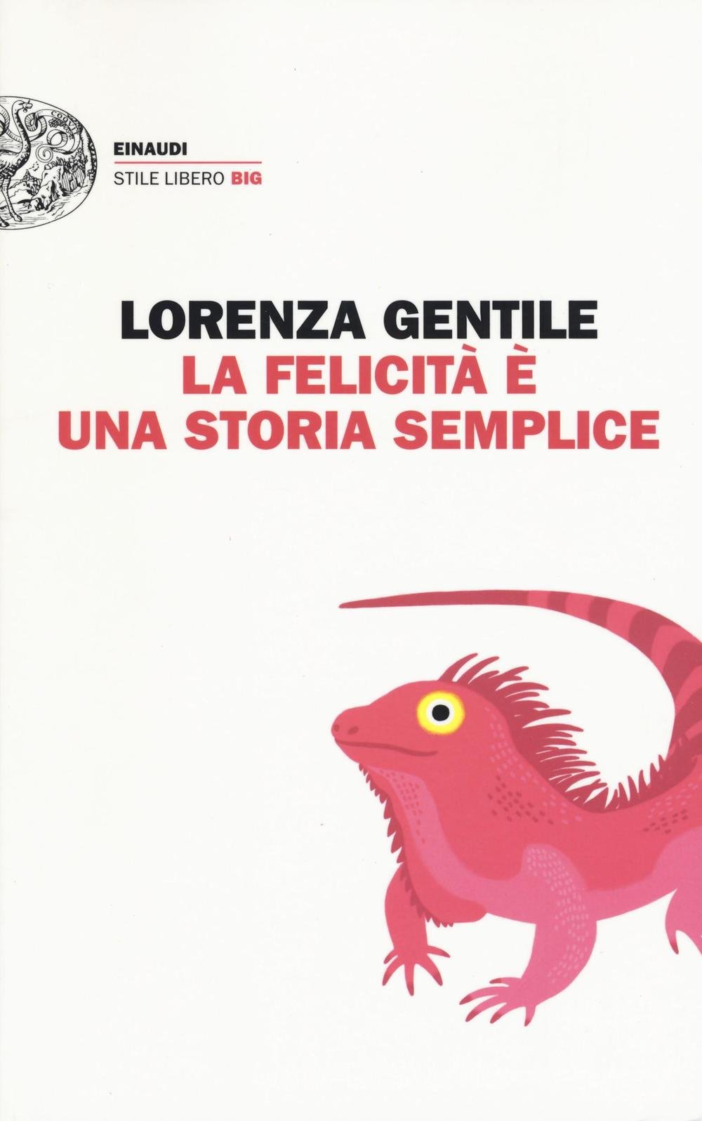 La felicità è una storia semplice (Stile Libero Big) Contemporary literature