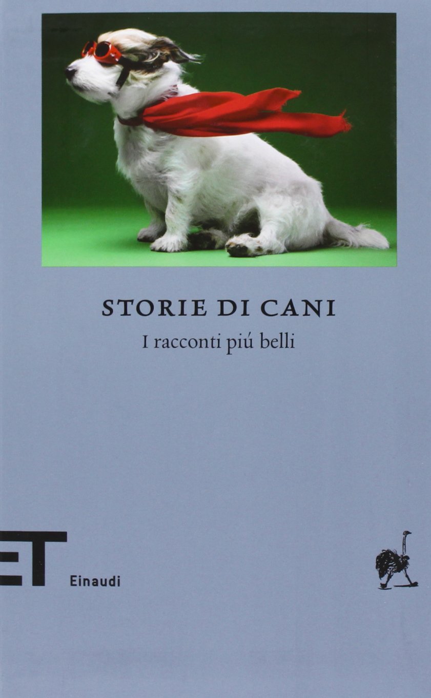 Storie di cani. I racconti più belli (Einaudi tascabili. Biblioteca, Band 66) Contemporary literature