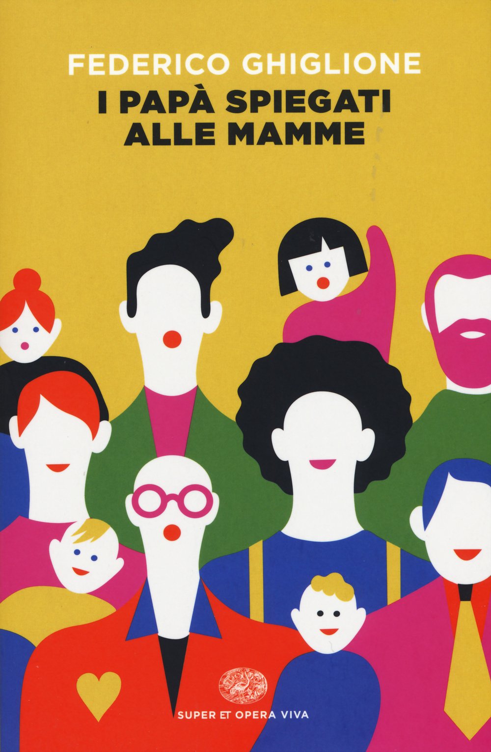 I papà spiegati alle mamme (Opera viva) Contemporary literature