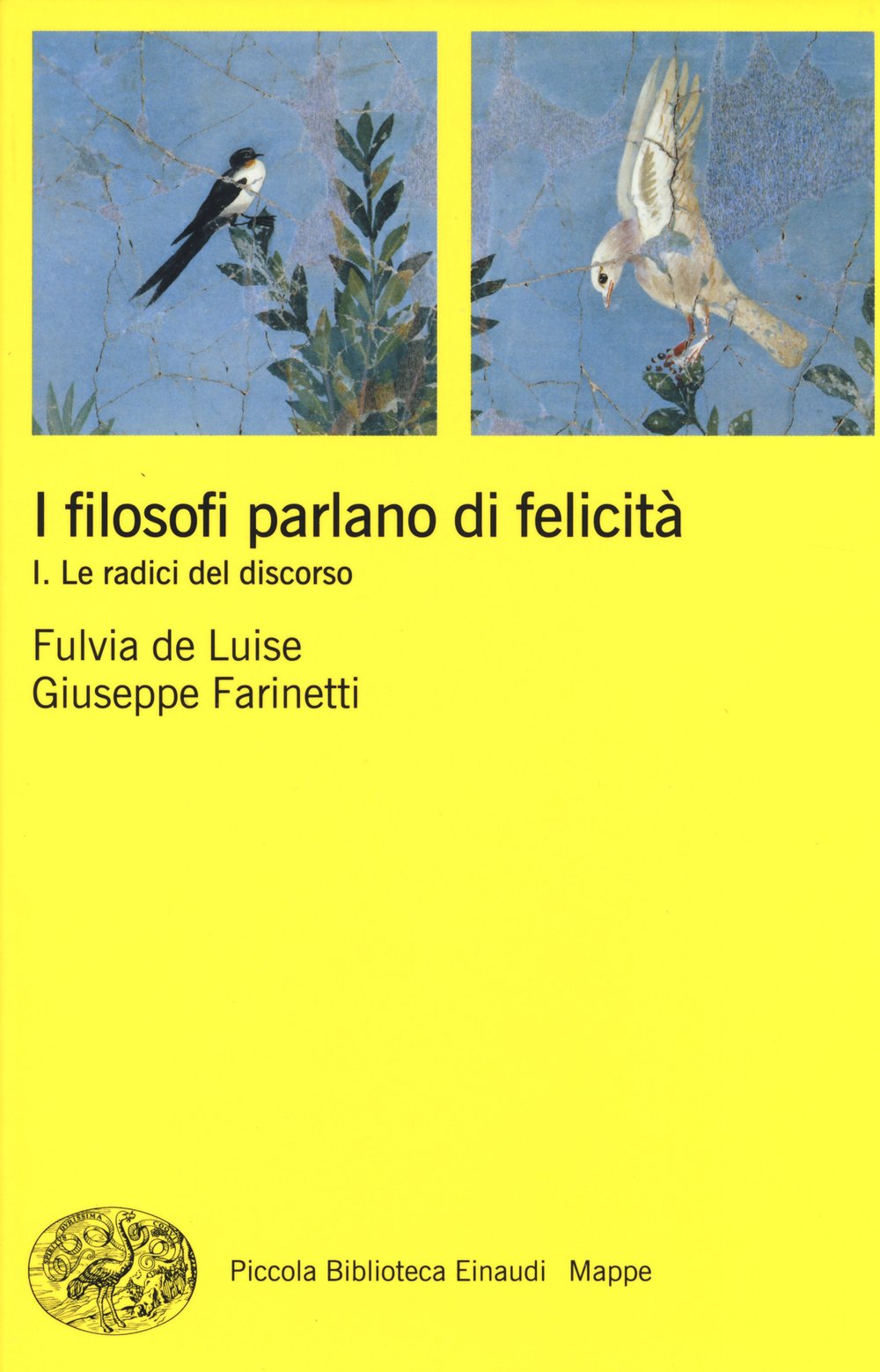 I filosofi parlano di felicità: I. Le radici del discorso (Pbe Mappe, Band 51) Philosophy