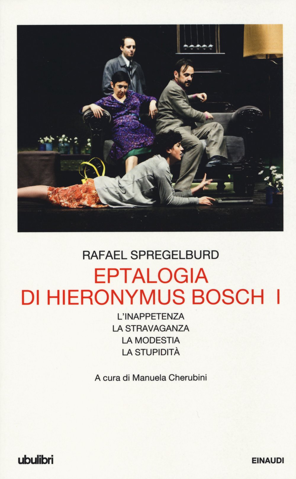 L'inappetenza-La stravaganza-La modestia-La stupidità Contemporary literature