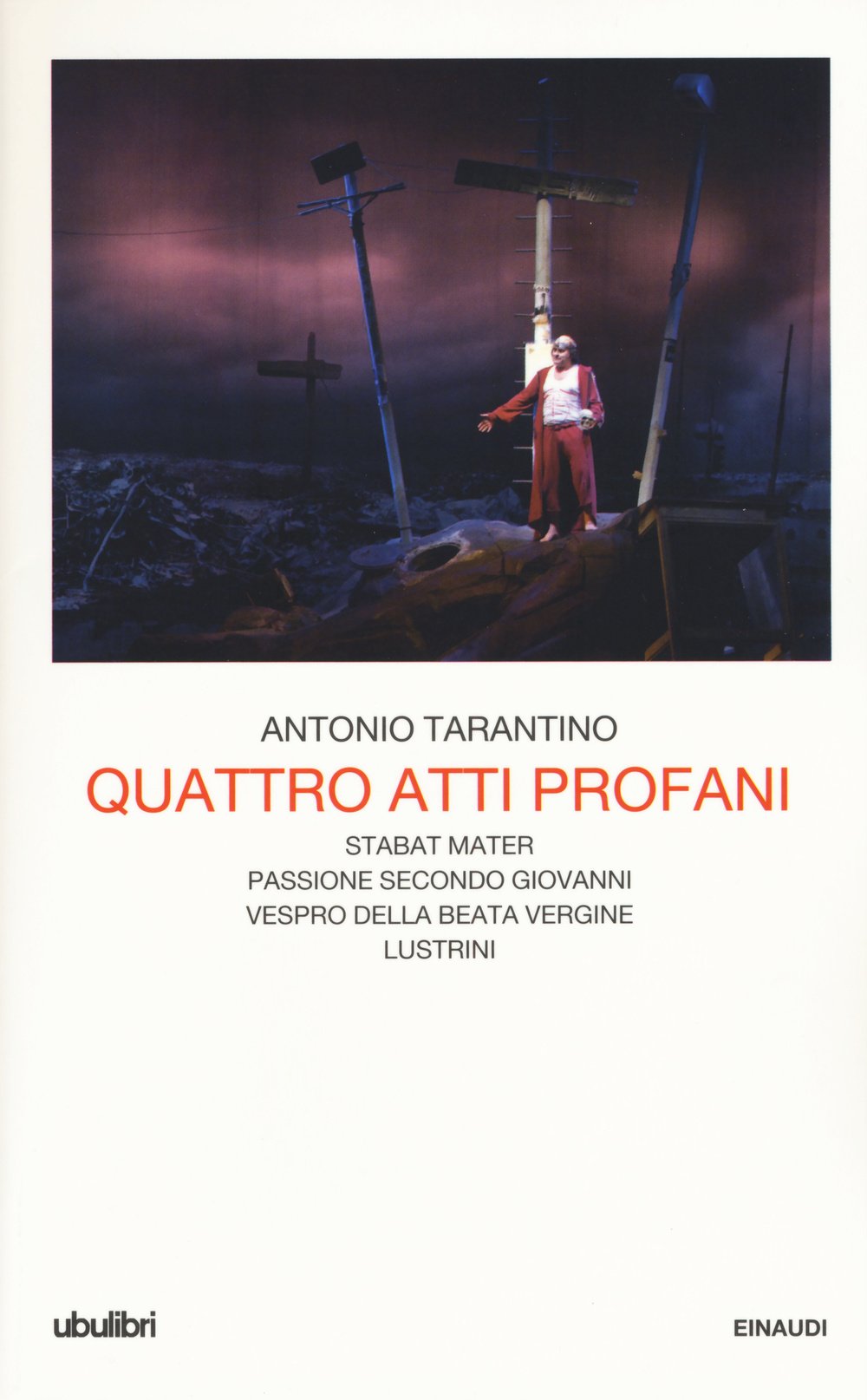 Quattro atti profani: Stabat mater-Passione secondo Giovanni-Vespro della Beata Vergine-Lustrini book