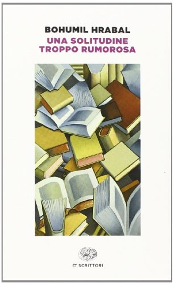 Una solitudine troppo rumorosa (ET Scrittori) Contemporary literature