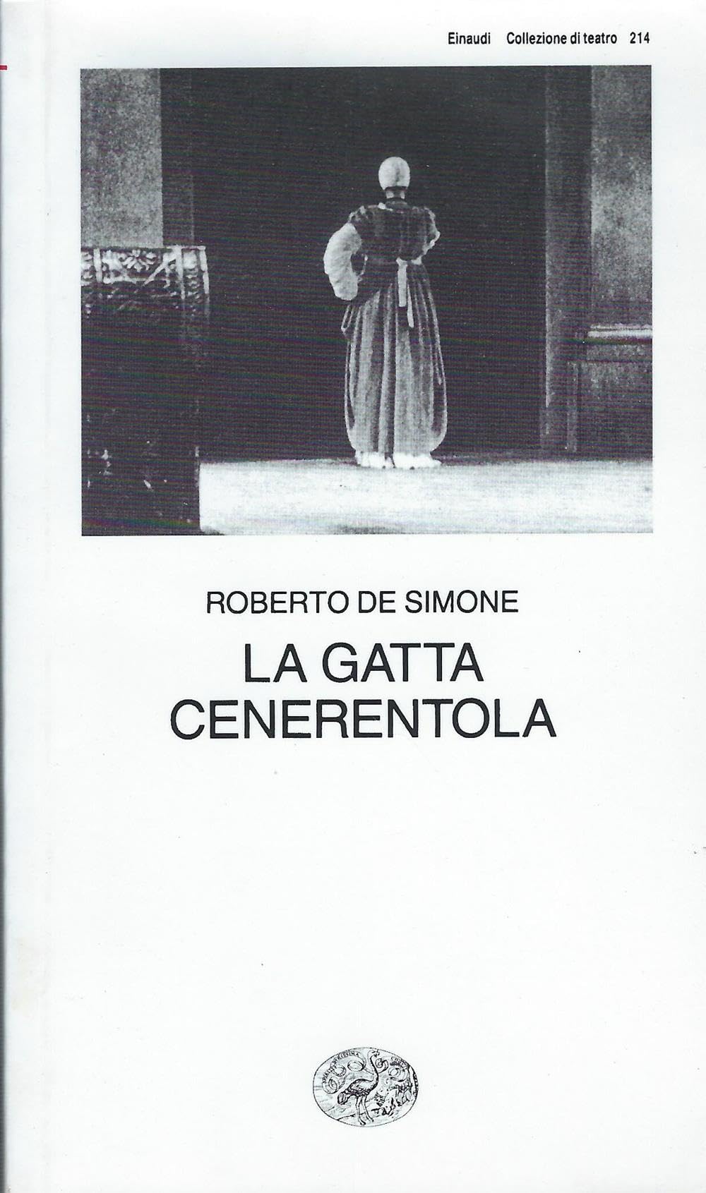 La gatta Cenerentola. Favola in musica in tre atti Drama