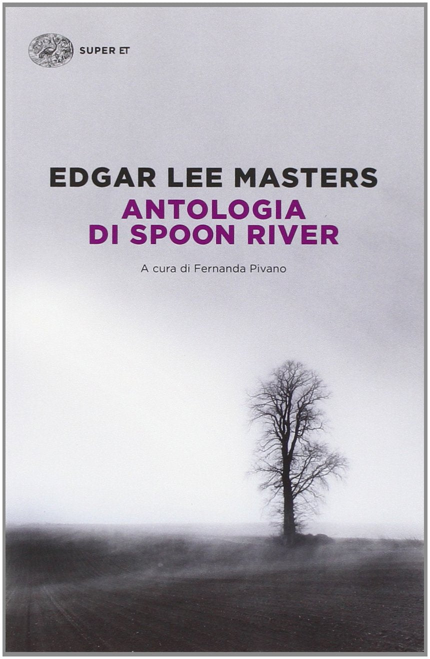 Antologia di Spoon River. Testo inglese a fronte (Super ET) Classics