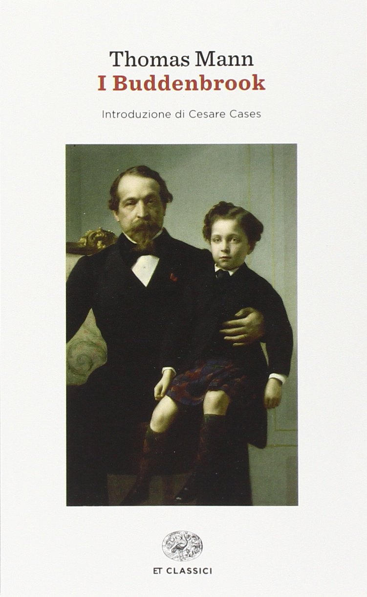 I Buddenbrook. Decadenza di una famiglia (Einaudi tascabili. Classici) Classics