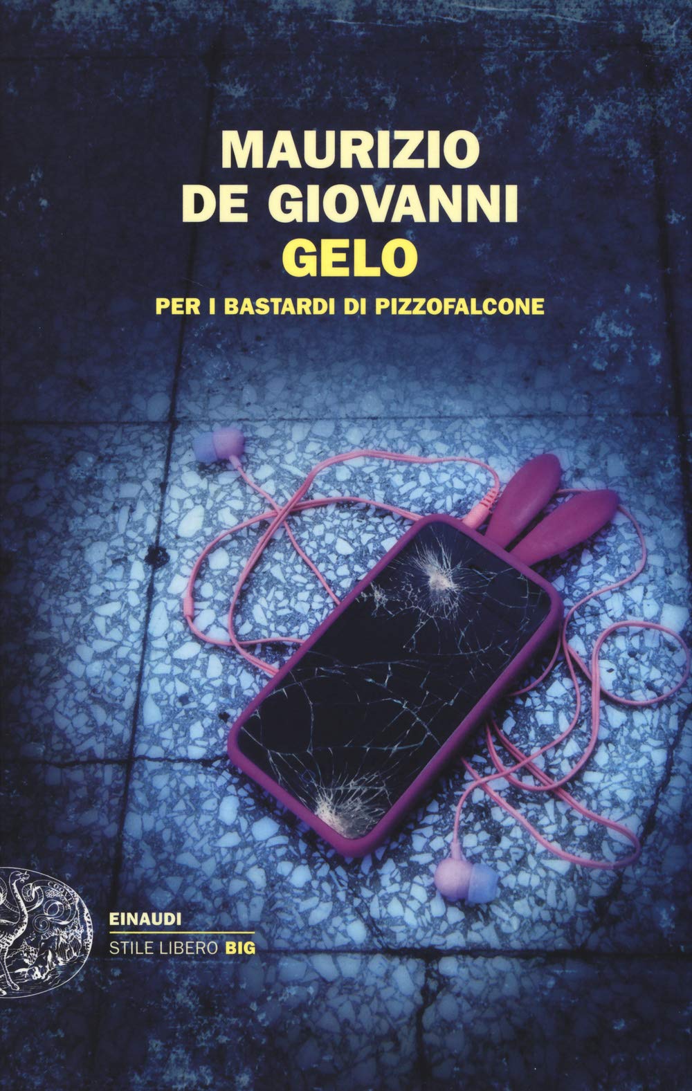 Gelo per i bastardi di Pizzofalcone (Einaudi. Stile libero big) Action & Adventure