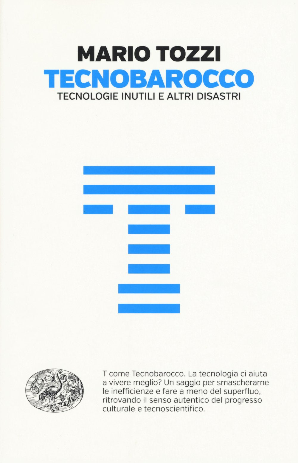 Tecnobarocco. Tecnologie inutili e altri disastri book