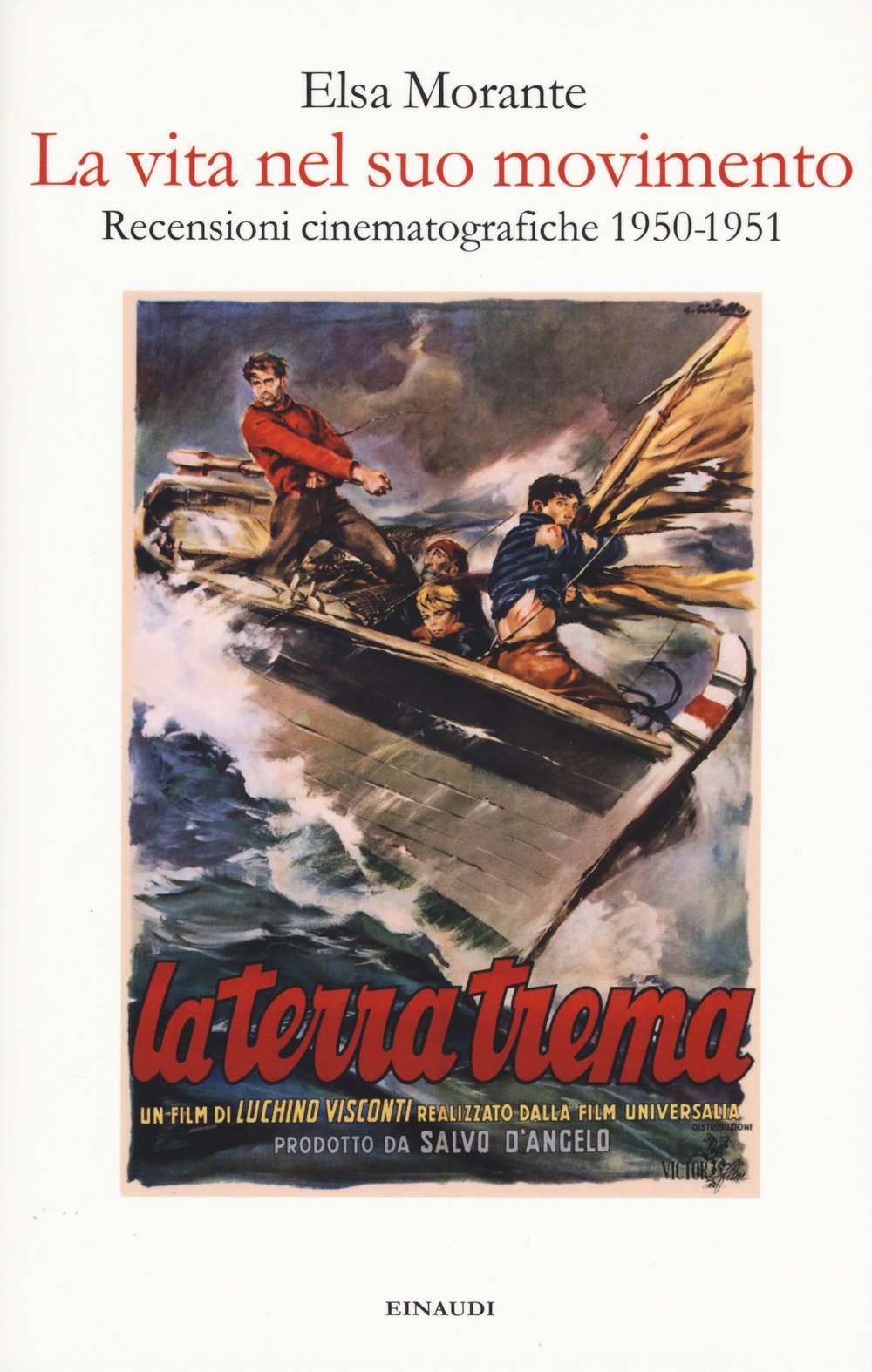 La vita nel suo movimento. Recensioni cinematografiche 1950-1951 Film, Art & Culture