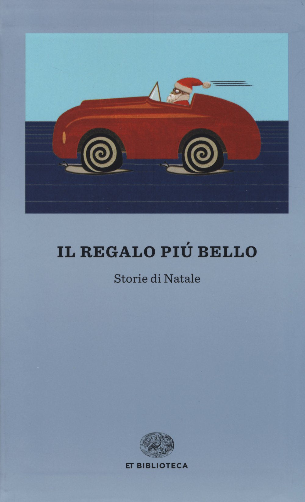 Il regalo piu bello - Storie di Natale (Einaudi tascabili. Biblioteca) Contemporary literature