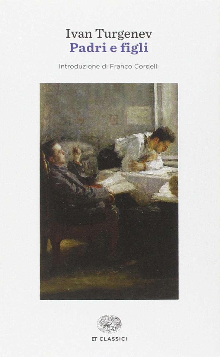 Padri e figli (Einaudi tascabili. Classici, Band 1675) Classics
