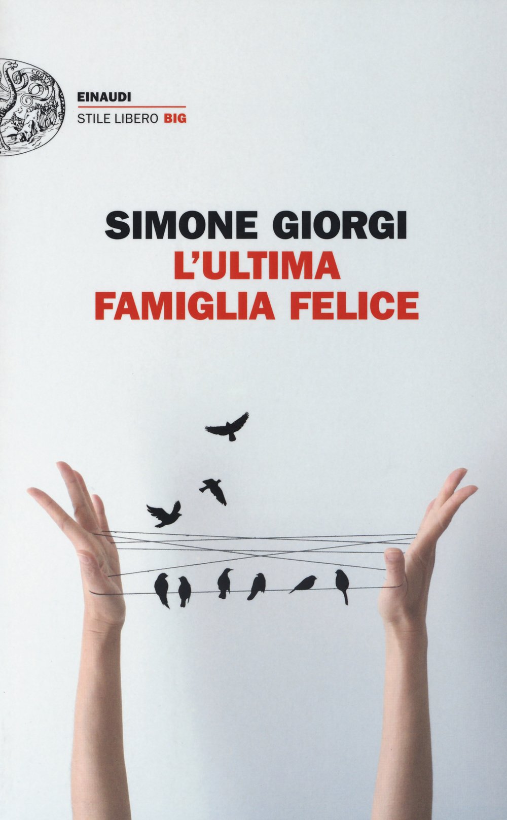 L'ultima famiglia felice (Einaudi. Stile libero big) Contemporary literature