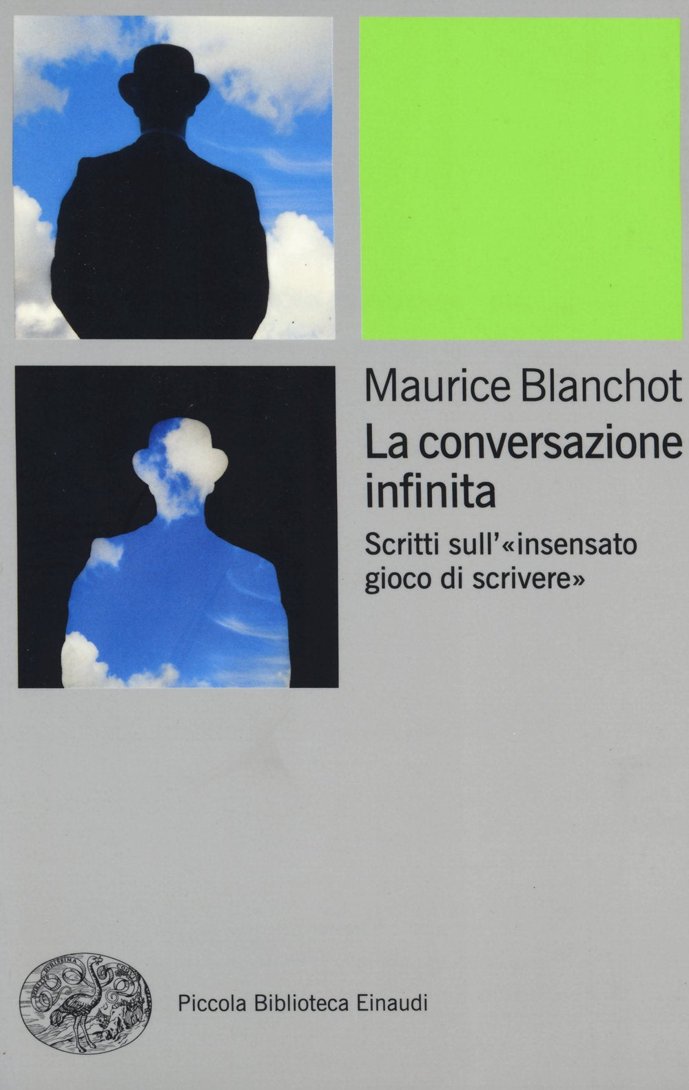 La conversazione infinita: Scritti sull'«insensato gioco di scrivere» (Pbe BIG, Band 634) Contemporary literature