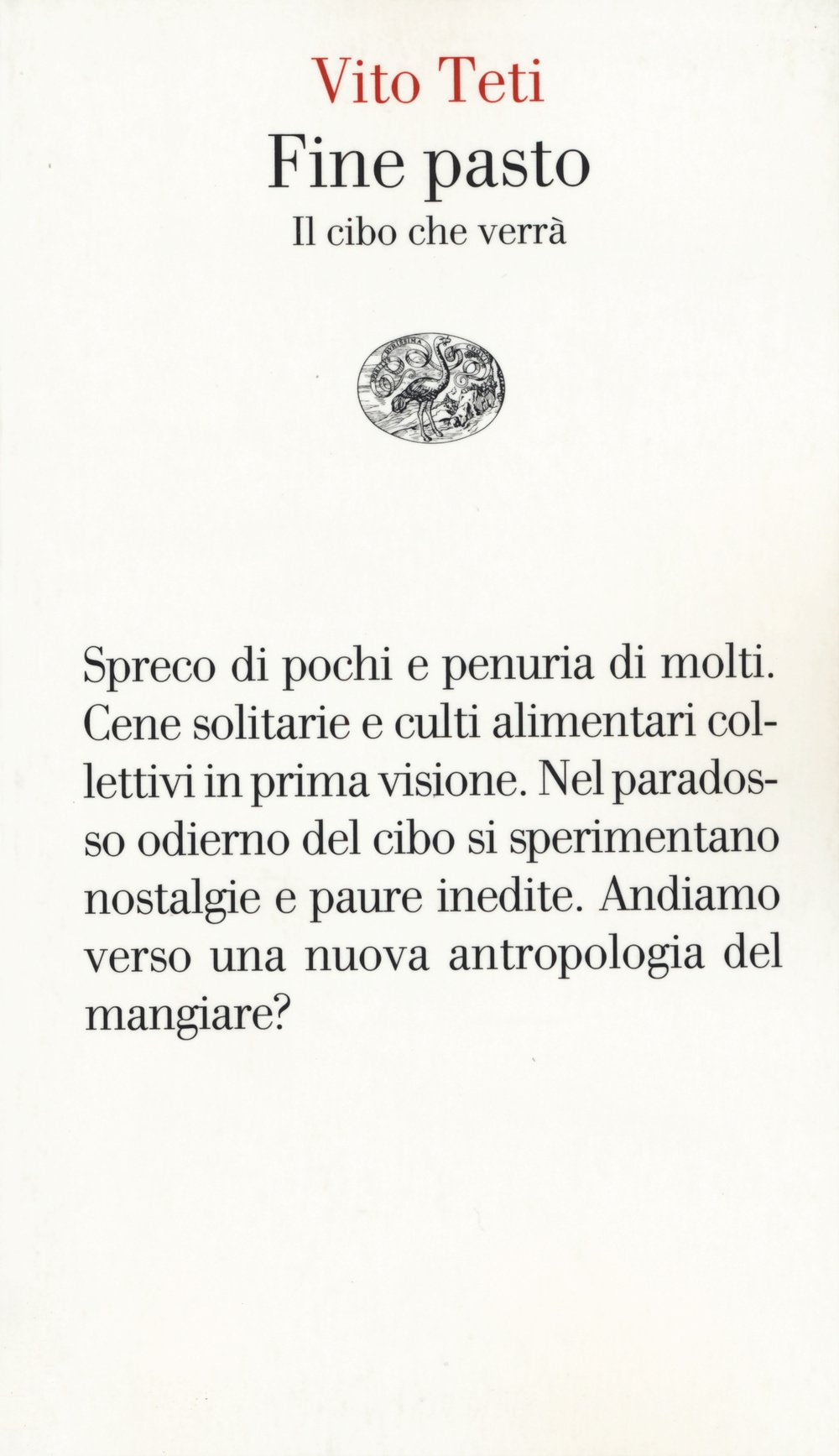 Fine pasto. Il cibo che verrà book