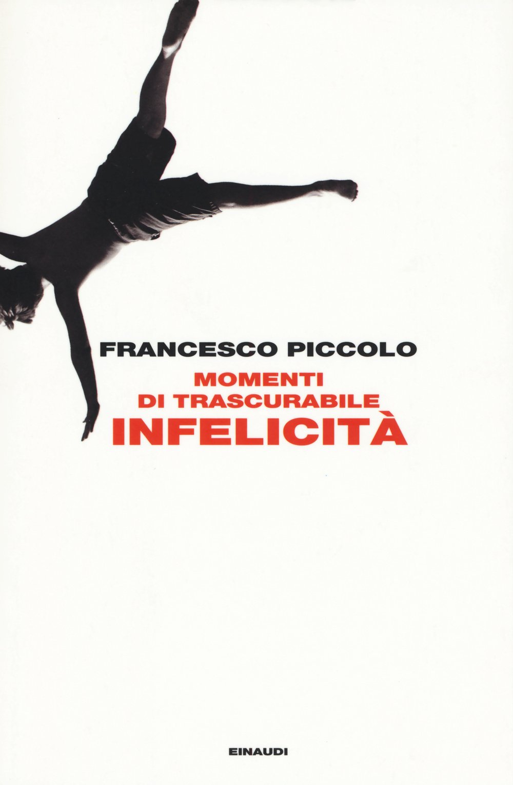 Momenti di trascurabile infelicità (L' Arcipelago Einaudi) Essays & Short Stories