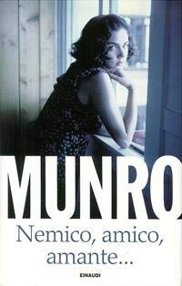 Nemico, amico, amante... (edizione speciale venduta esclusivamente nelle Librerie Feltrinelli) (Supercoralli. N.S.) Contemporary literature