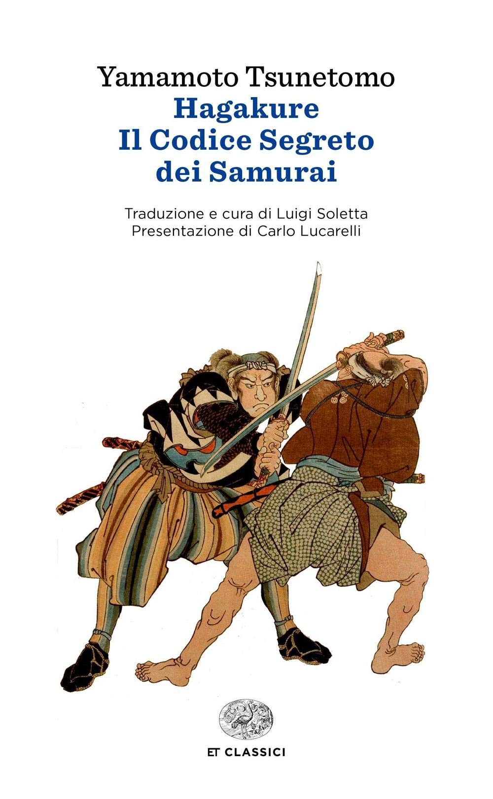 Hagakure. Il codice segreto dei samurai (Einaudi tascabili. Classici) Philosophy