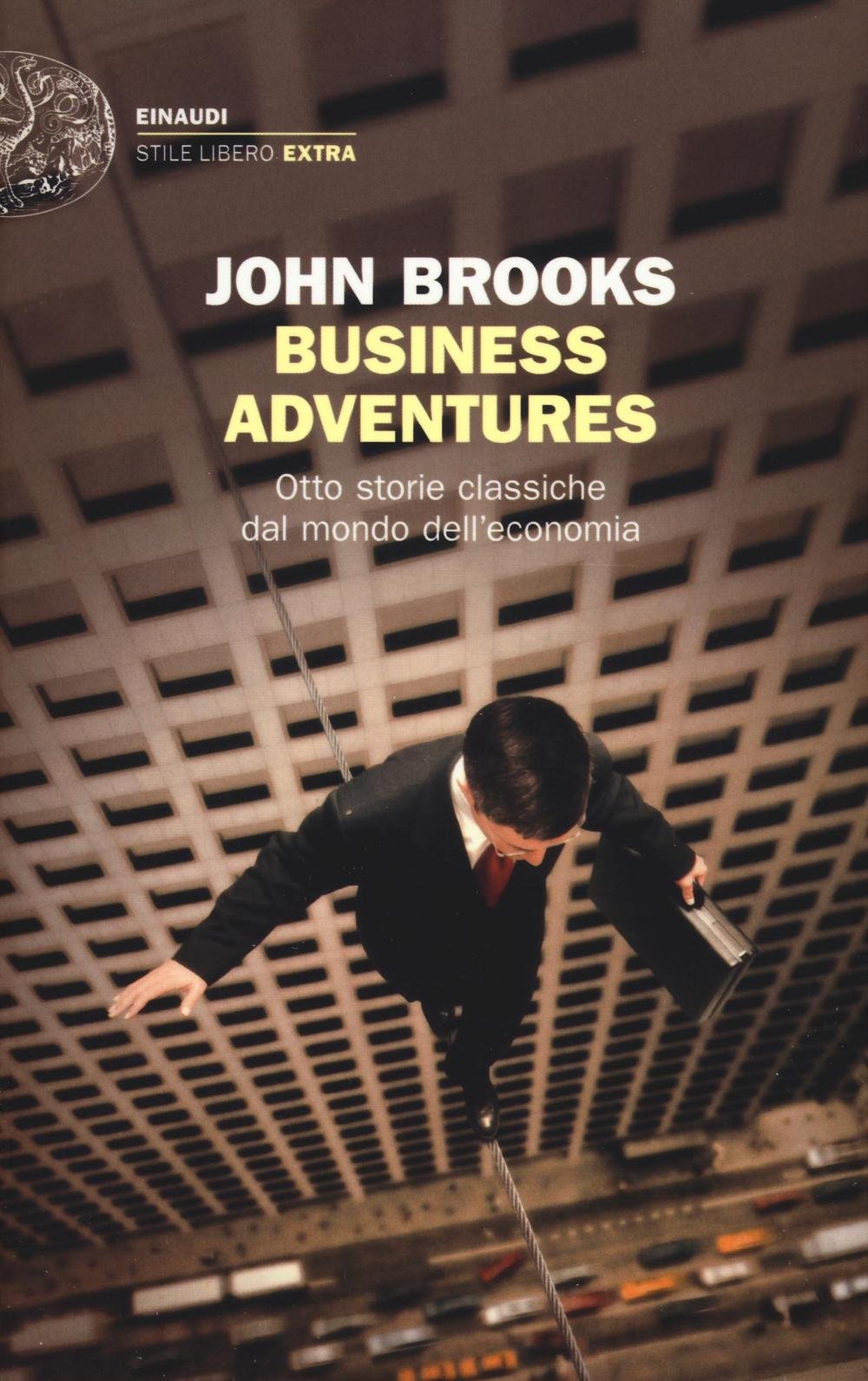Business adventures. Otto storie classiche dal mondo dell'economia book