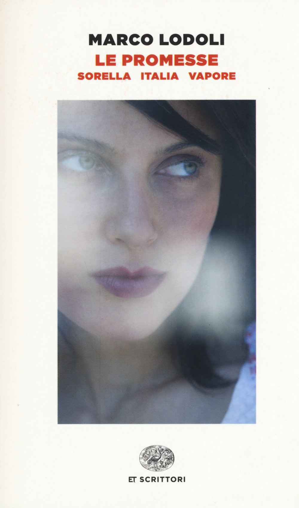 Le promesse: Sorella. Italia. Vapore (ET Scrittori) Contemporary literature