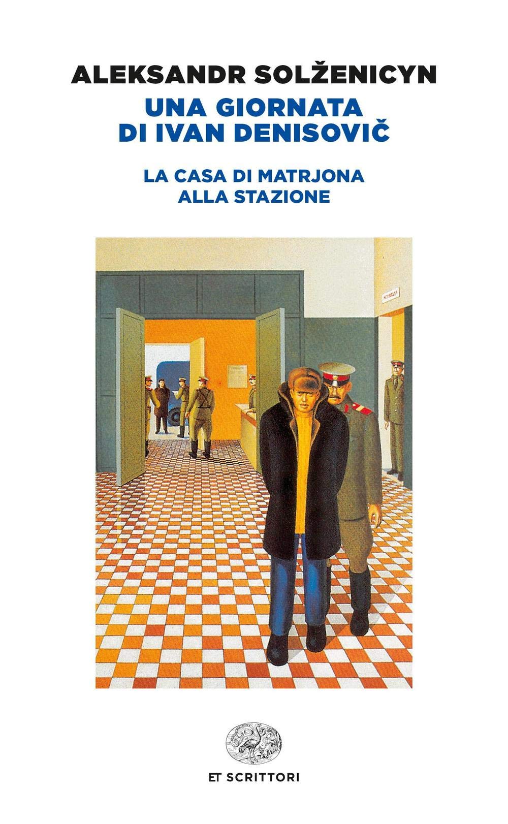 Una giornata di Ivan Denisovic-La casa di Matrjona-Alla stazione Contemporary literature