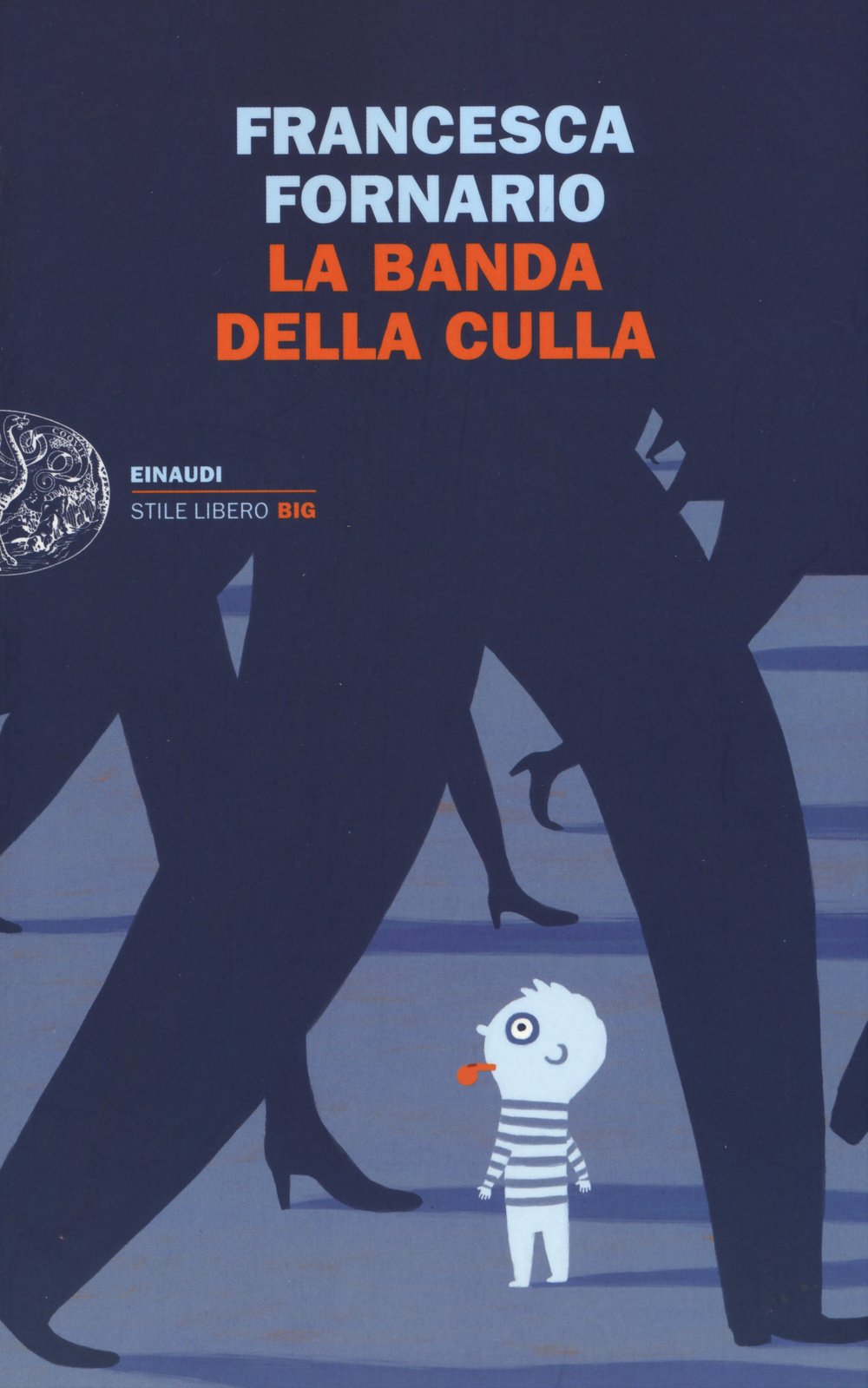 La banda della culla (Einaudi. Stile libero big) Contemporary literature