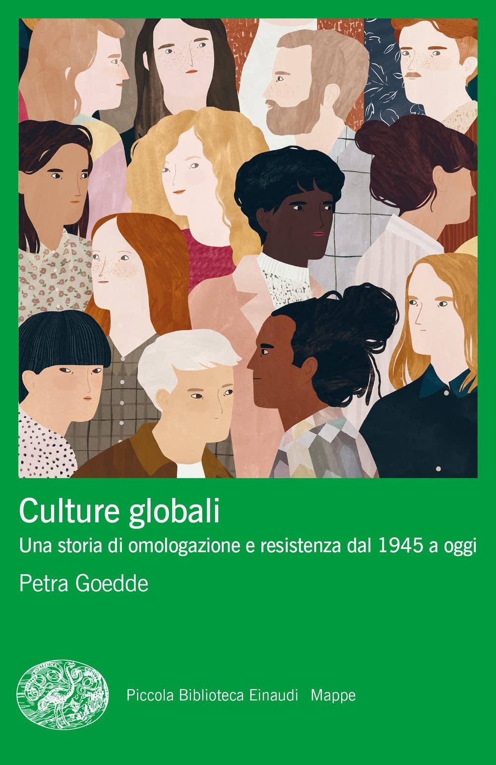 Culture globali. Una storia di omologazione e resistenza dal 1945 a oggi Politics & History