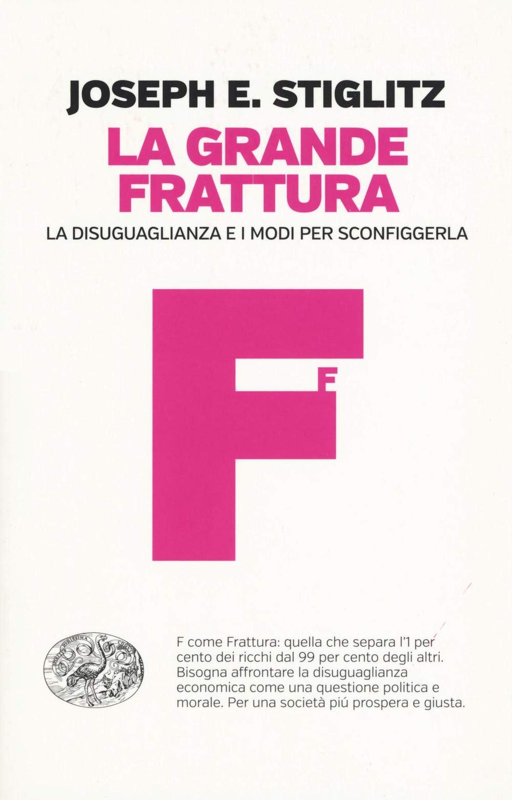 La grande frattura. La disuguaglianza e i modi per sconfiggerla book