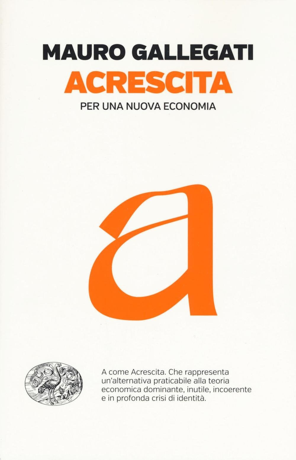 Acrescita. Per una nuova economia (Einaudi. Passaggi) Business, Finance & Career