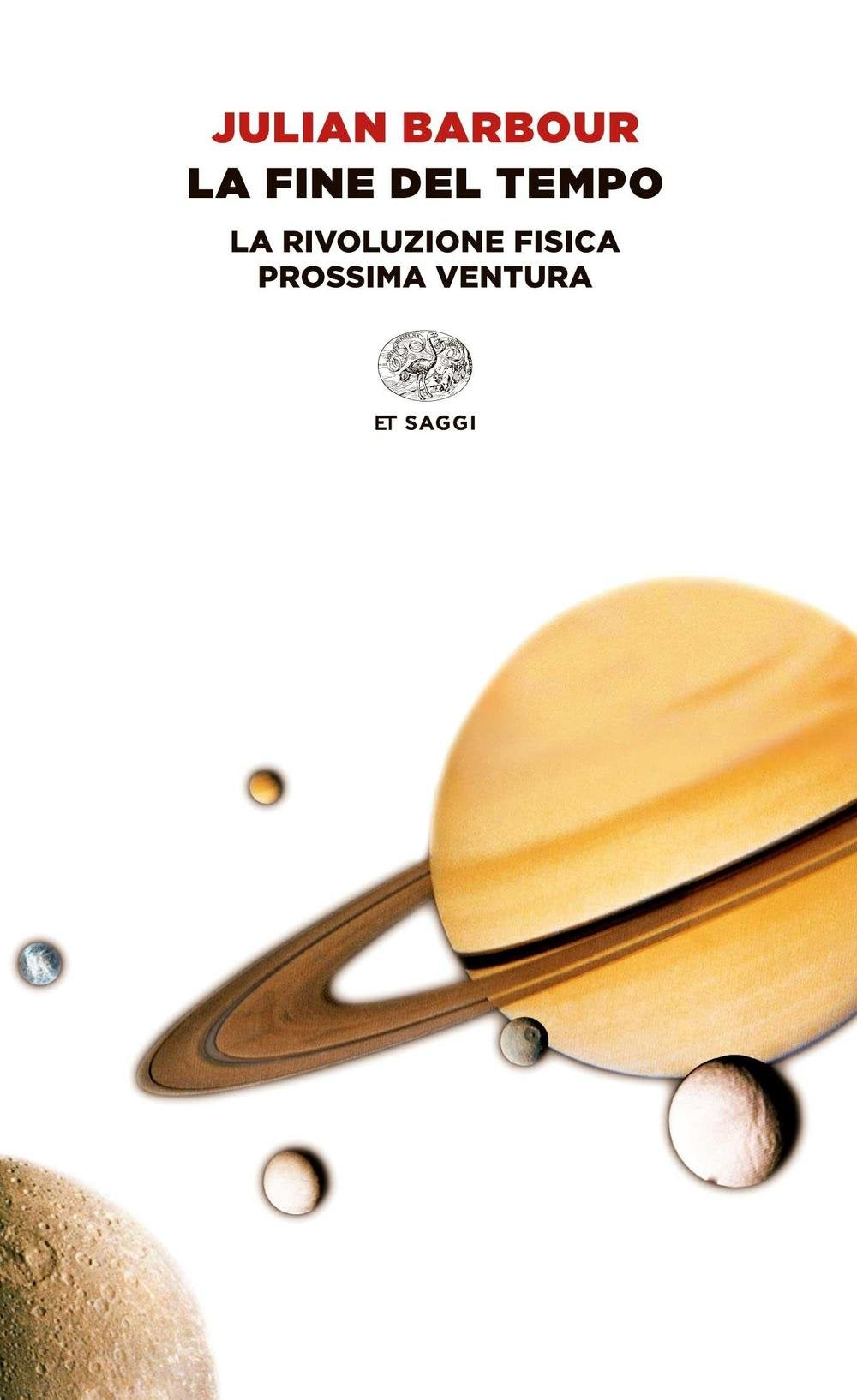 La fine del tempo. La rivoluzione fisica prossima ventura Natural Sciences