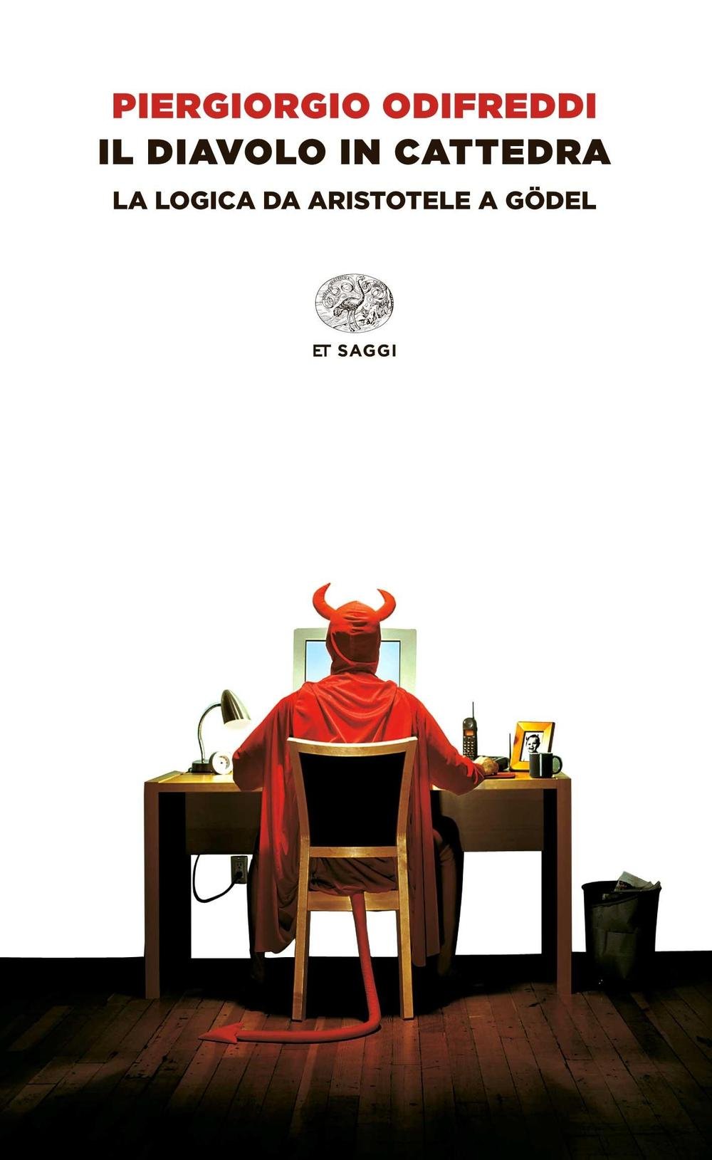 Il diavolo in cattedra: La logica da Aristotele a Gödel book