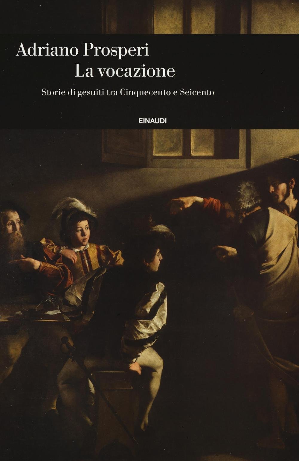 La vocazione. Storie di gesuiti tra Cinquecento e Seicento book