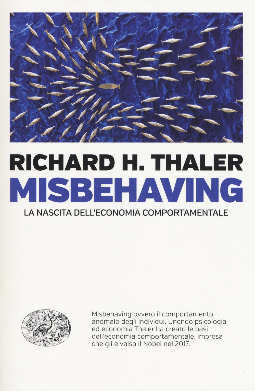 Misbehaving. La nascita dell'economia comportamentale (Einaudi. Passaggi) Business, Finance & Career