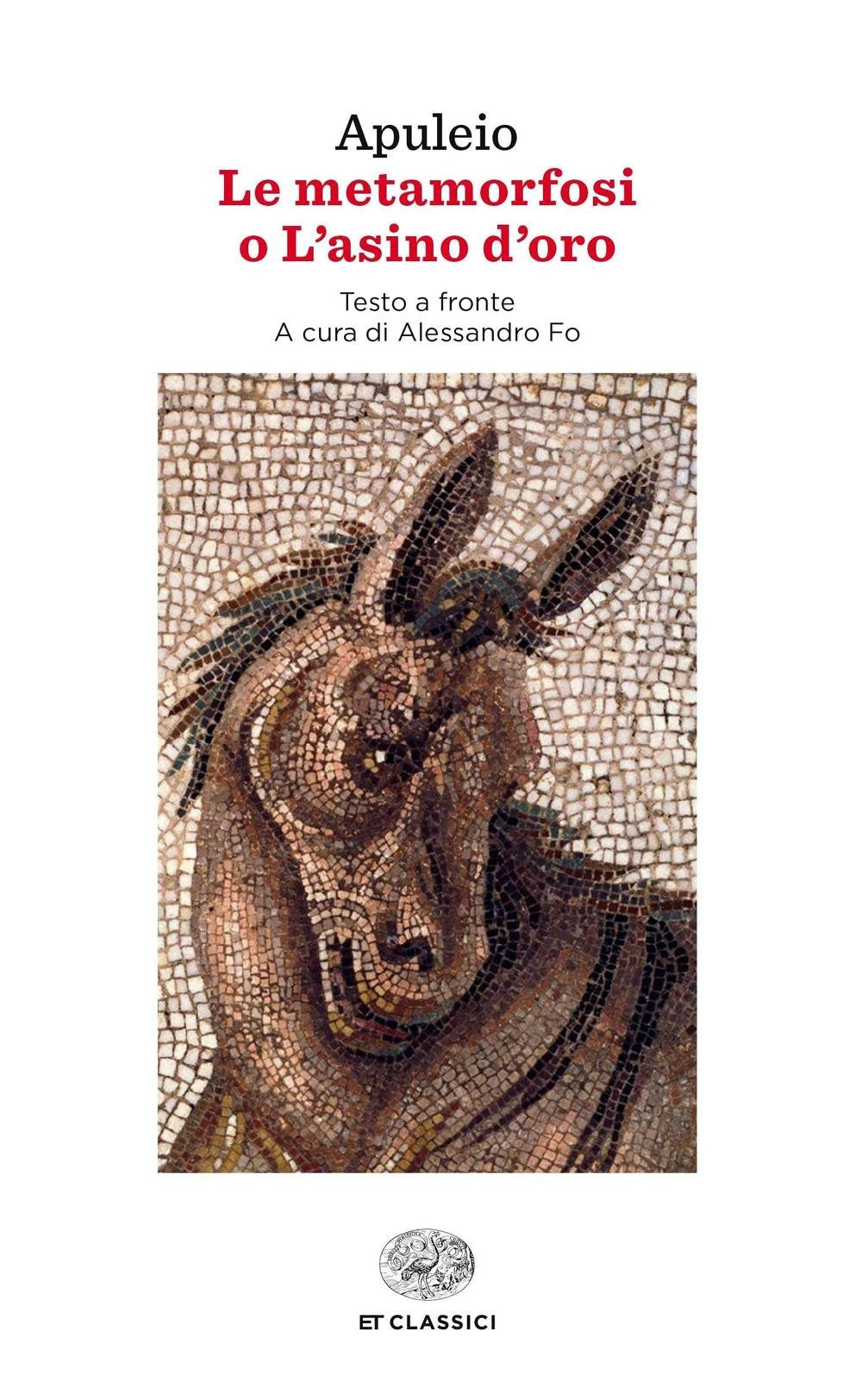 Le metamorfosi o L'asino d'oro. Testo latino a fronte book