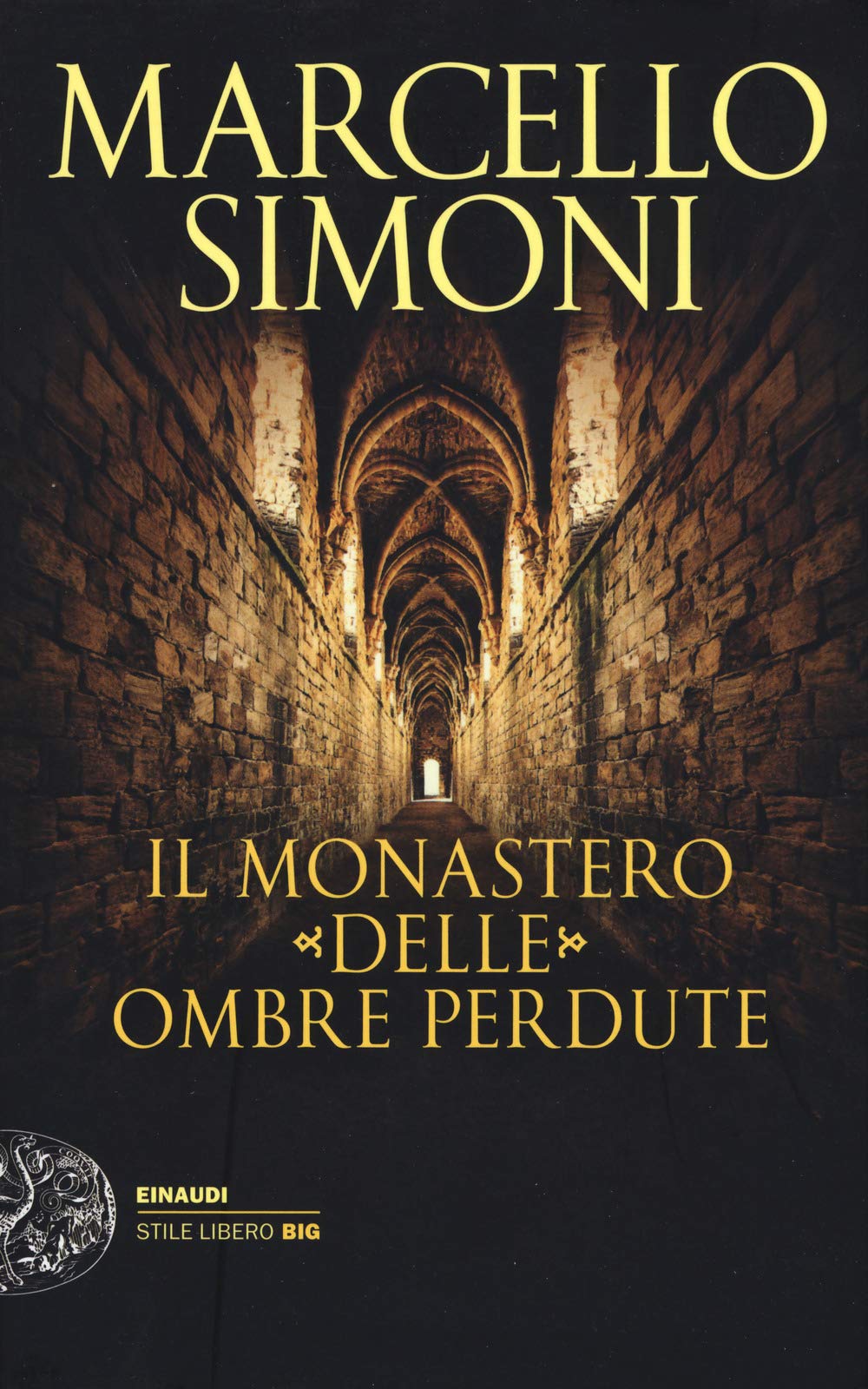 Il monastero delle ombre perdute (Einaudi. Stile libero big) Action & Adventure