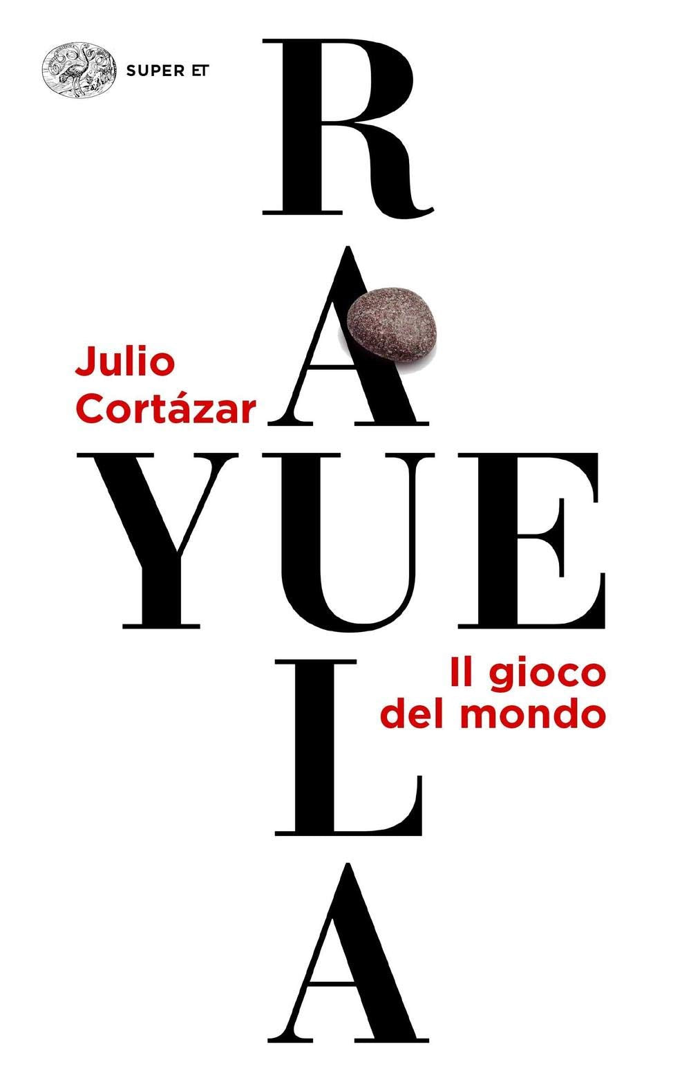Rayuela. Il gioco del mondo Contemporary literature
