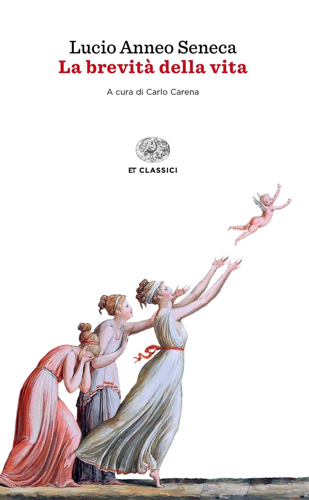 La brevità della vita (ET Classici, Band 575762057) Philosophy