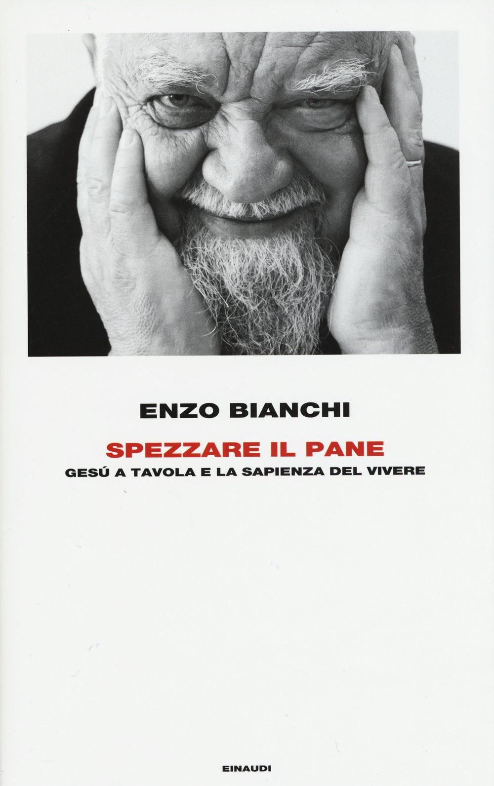 Spezzare il pane. Gesù a tavola e la sapienza del vivere Religion & Esotericism