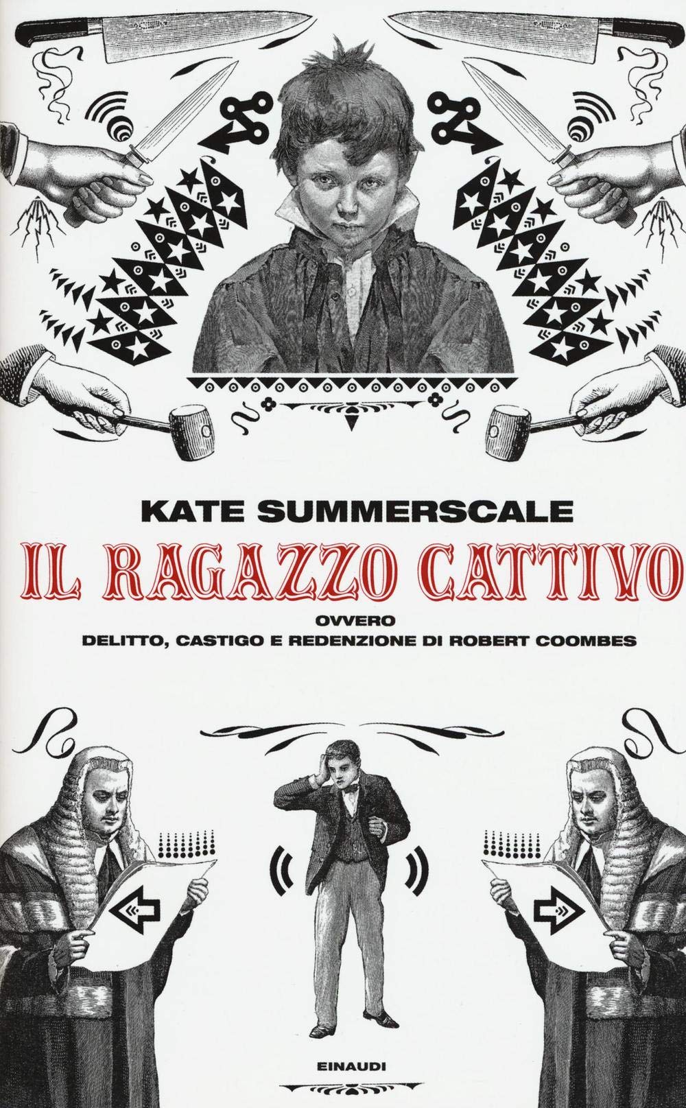 Il ragazzo cattivo ovvero Delitto, castigo e redenzione di Robert Coombes book