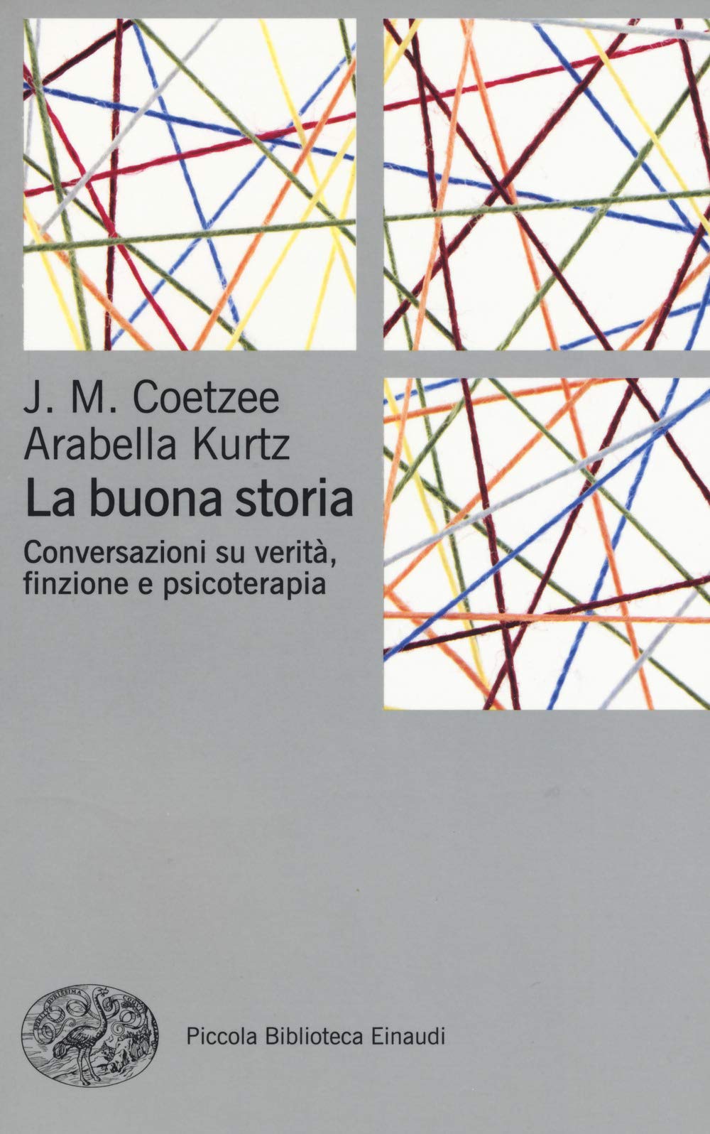 La buona storia. Conversazioni su verità, finzione e psicoterapia (Piccola biblioteca Einaudi. Big, Band 669) Medicine