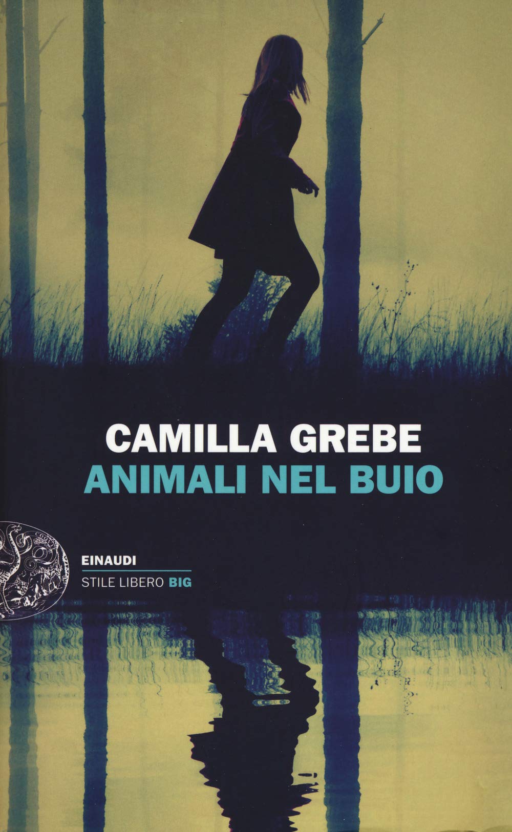 Animali nel buio (Einaudi. Stile libero big) Contemporary literature