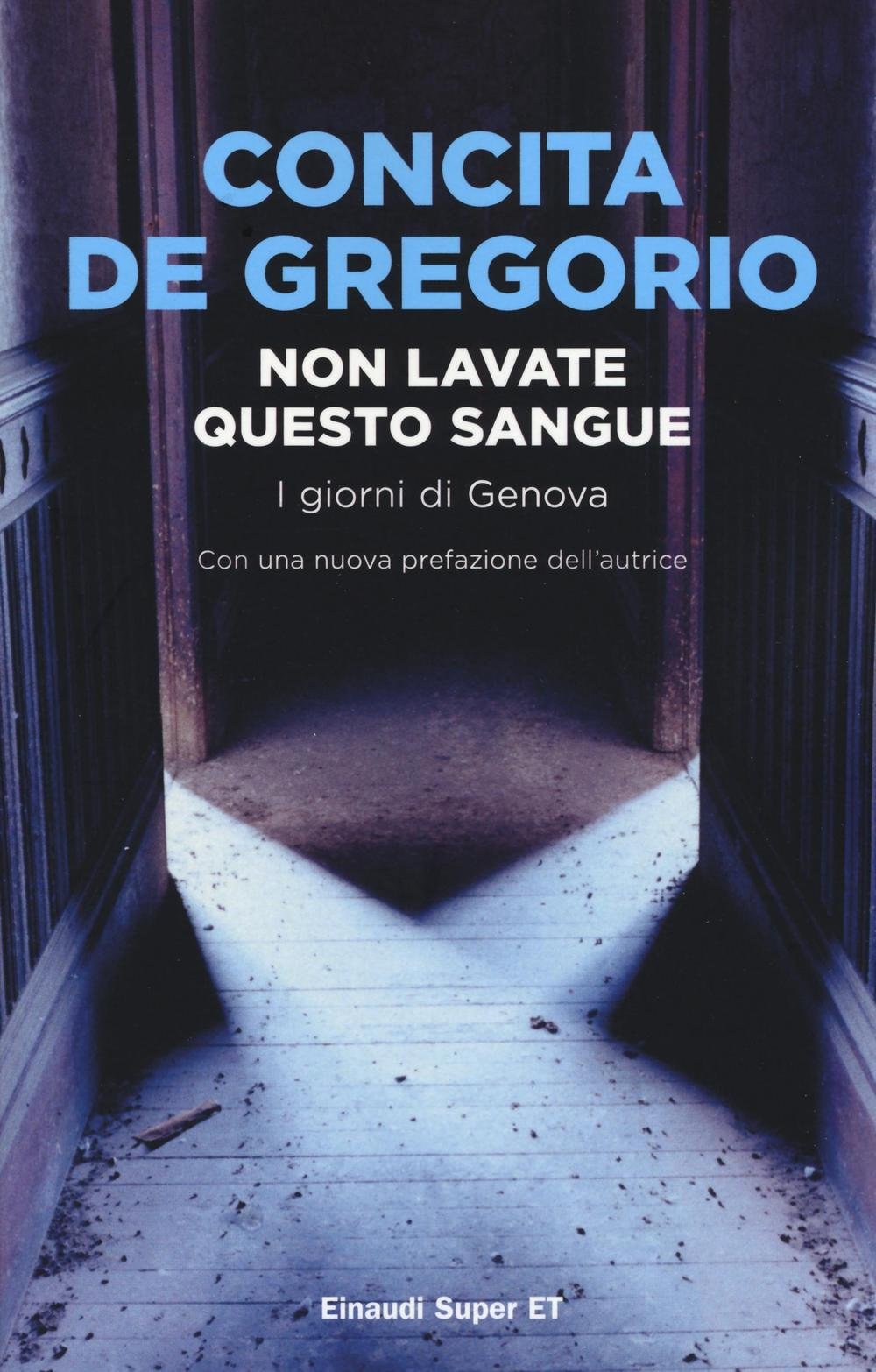 Non lavate questo sangue. I giorni di Genova book
