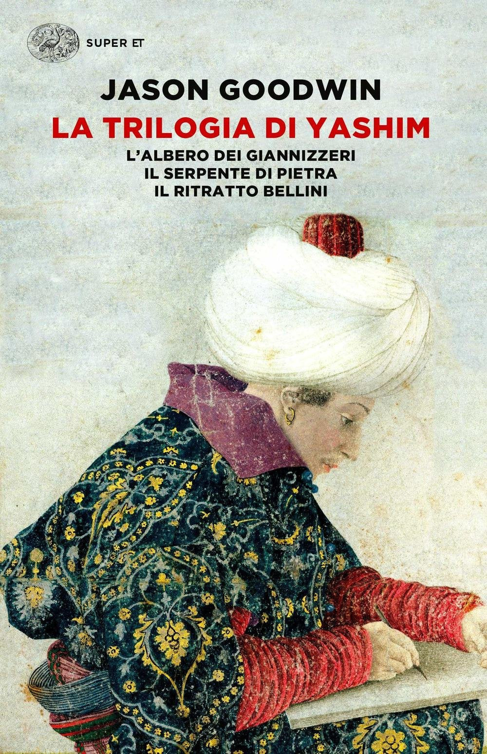 La trilogia di Yashim: L'albero dei giannizzeri-Il serpente di pietra-Il ritratto Bellini book