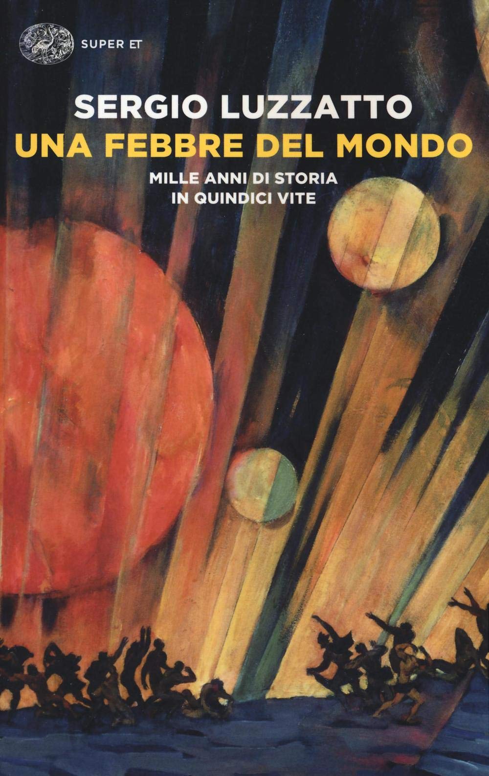 Una febbre del mondo. Mille anni di storia in quindici vite Memories