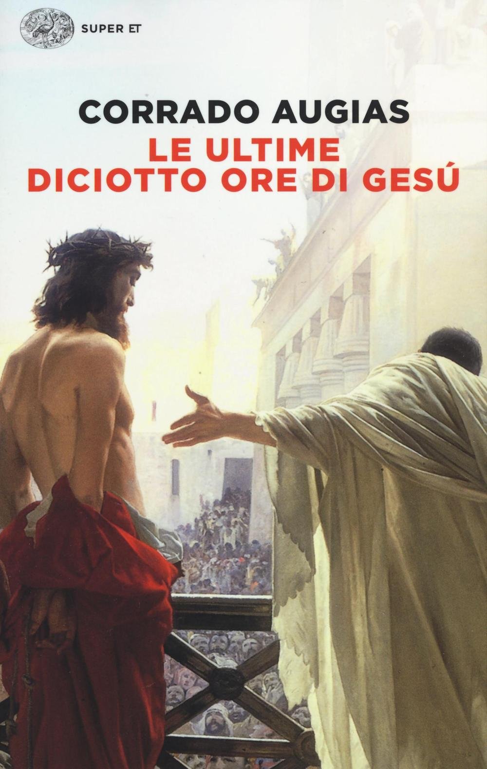 Le ultime diciotto ore di Gesù (Super ET) Contemporary literature