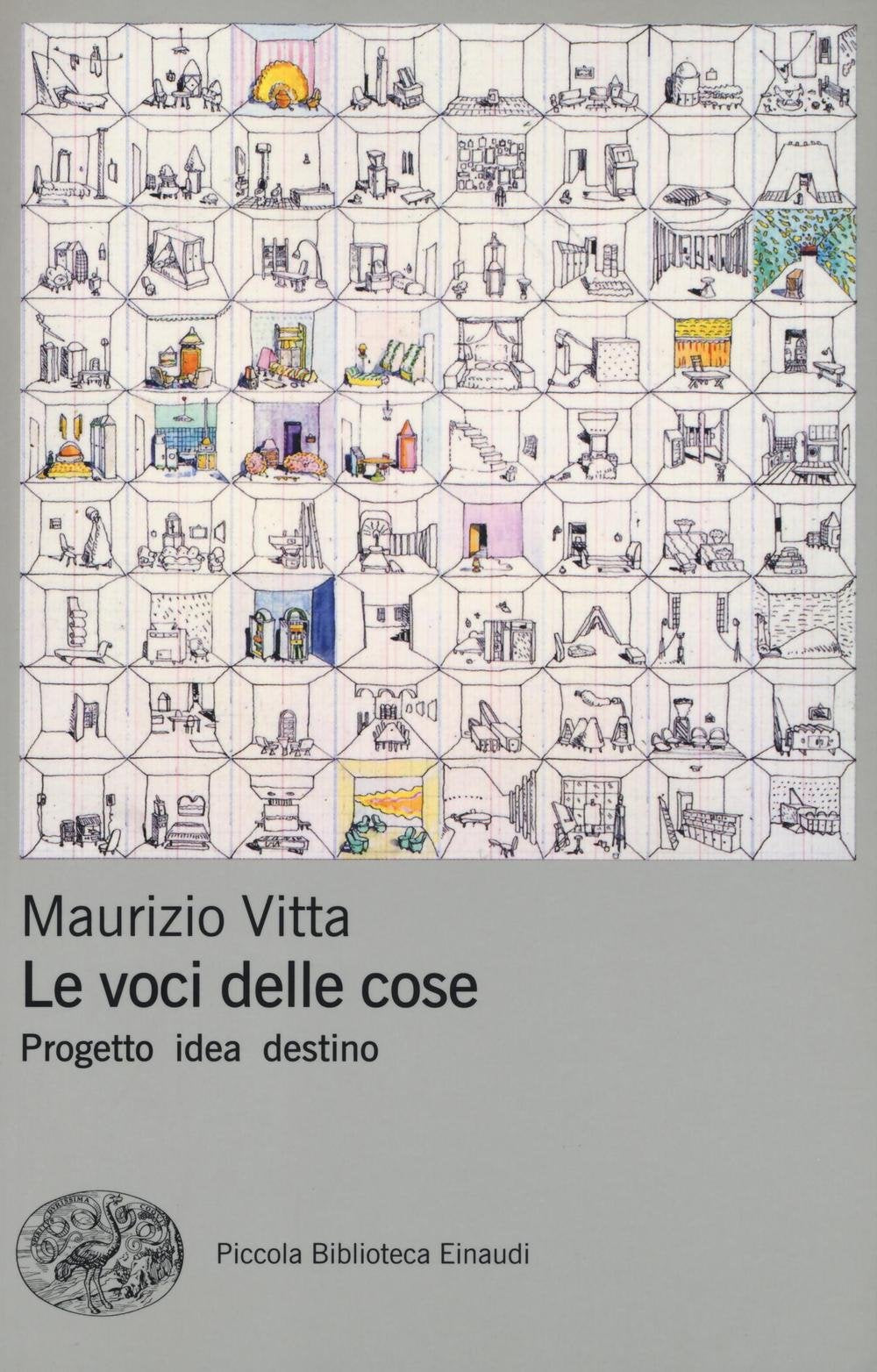 Le voci delle cose. Progetto idea destino book