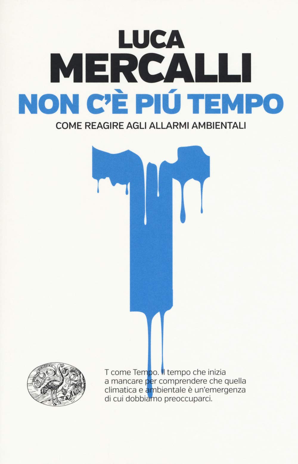 Non c'è più tempo. Come reagire agli allarmi ambientali book