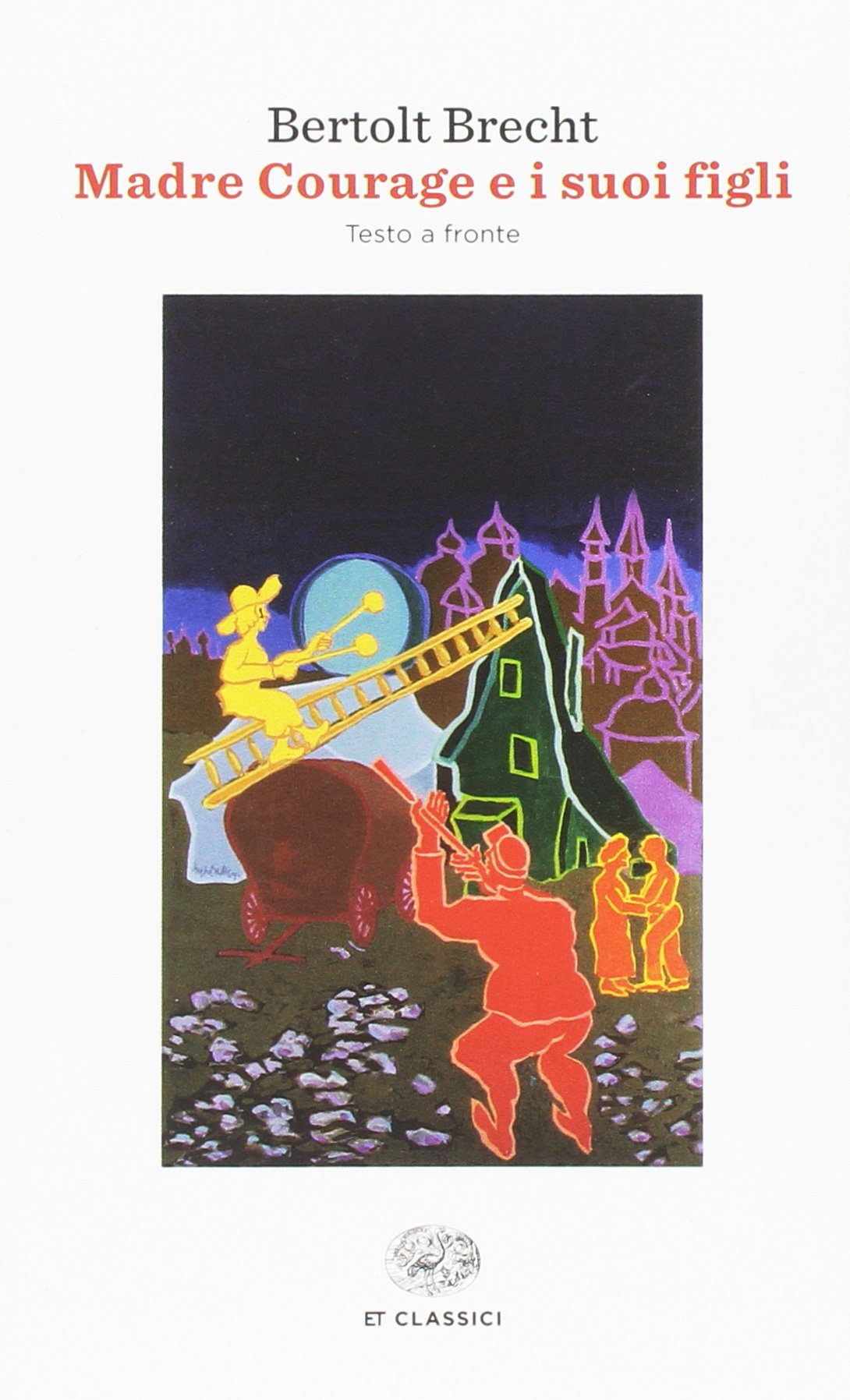 Madre Courage e i suoi figli (Einaudi tascabili. Classici, Band 770) Drama
