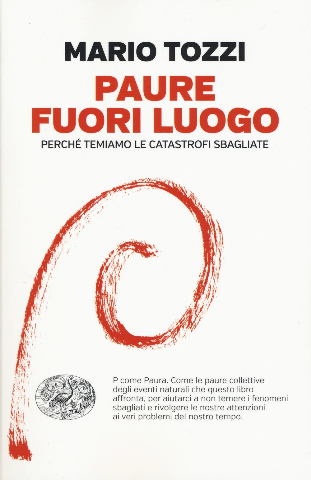 Paure fuori luogo. Perché temiamo le catastrofi sbagliate book