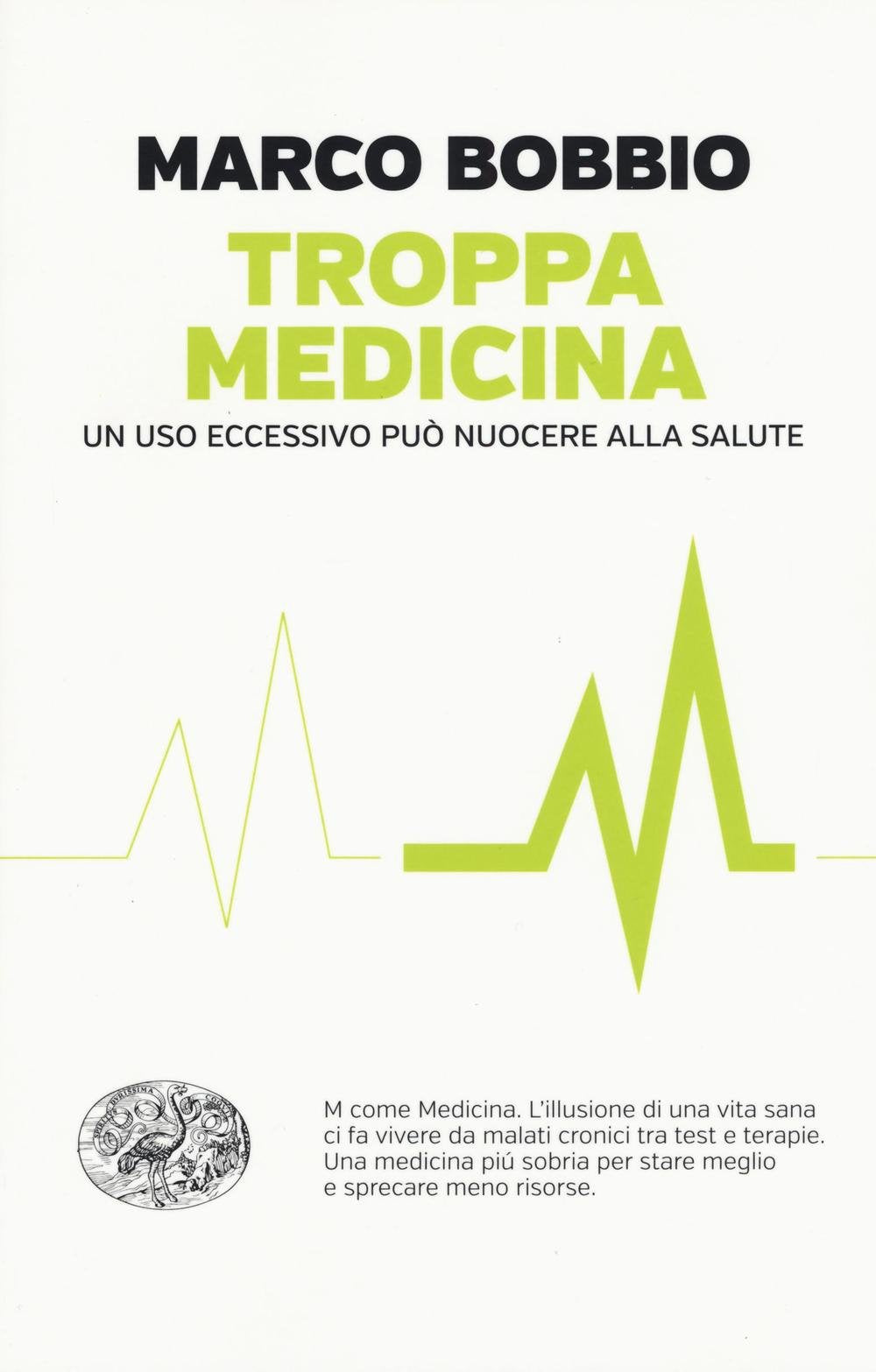Troppa medicina. Un uso eccessivo può nuocere alla salute book